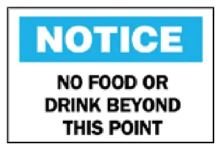 Fisher Scientific - Brady - 19806957 - Door Sign Instructional Sign Brady Notice: No Food Or Drink Beyond This Point